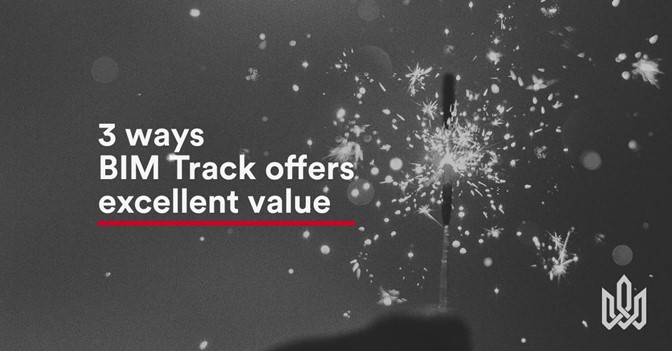 3 ways BIM Track offers excellent value.jpg