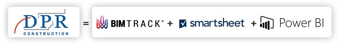 DPR = BIMTrack + Smartsheet + Power BI