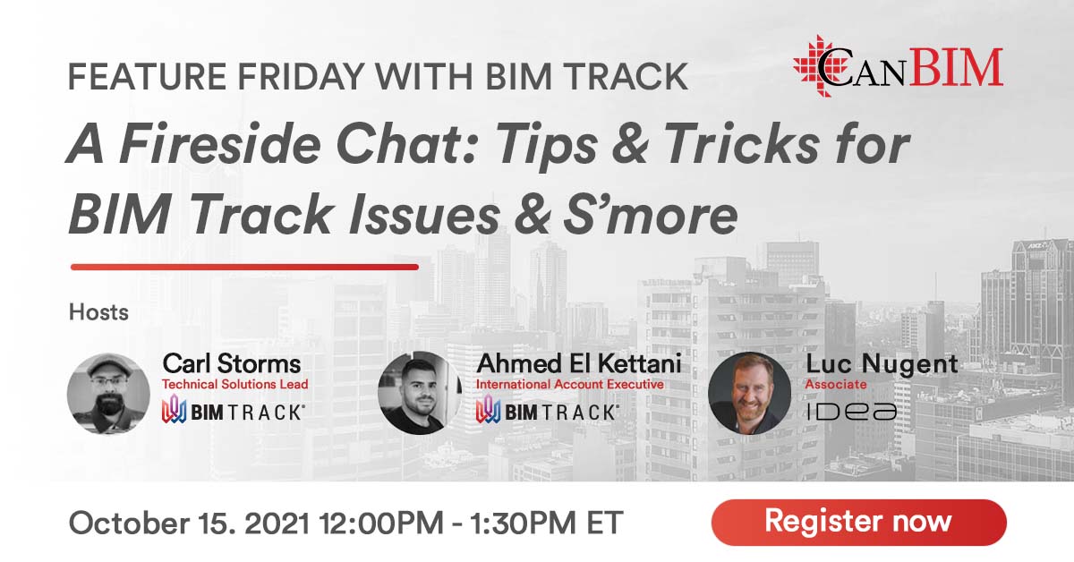 Feature Friday with BIM Track, A Fireside chat Tips & Tricks for BIM Track Issues & S’more